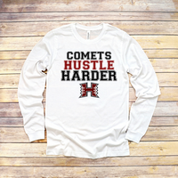 HHS "COMETS HUSTLE HARDER" LONG SLEEVE TSHIRT